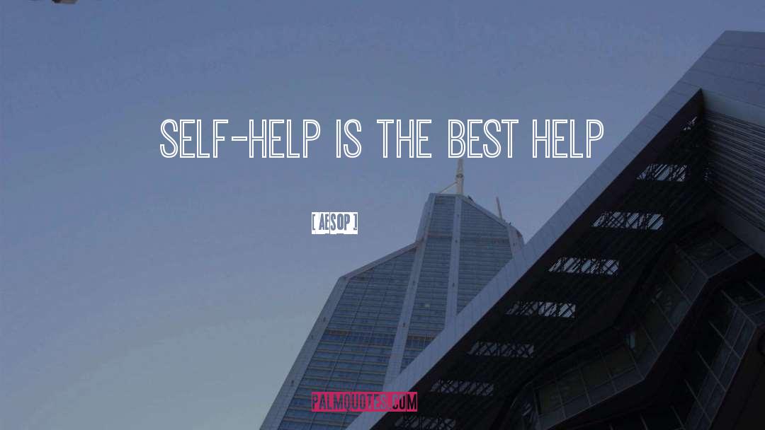 Aesop Quotes: Self-help is the best help