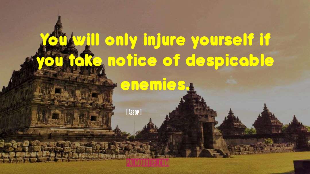 Aesop Quotes: You will only injure yourself