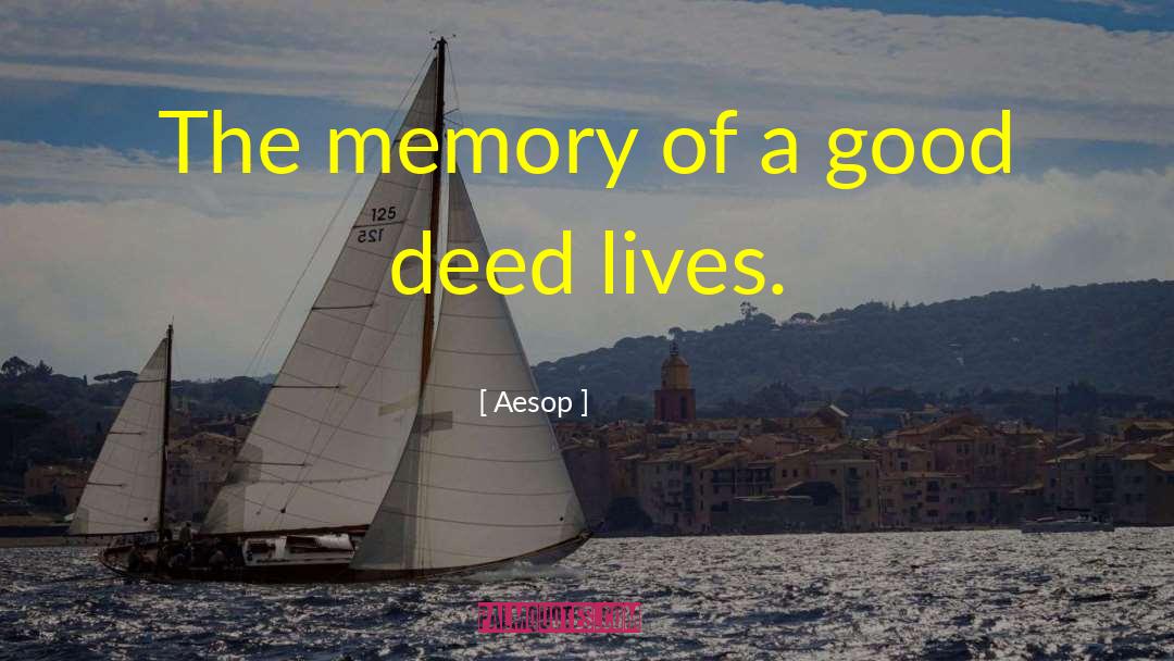 Aesop Quotes: The memory of a good