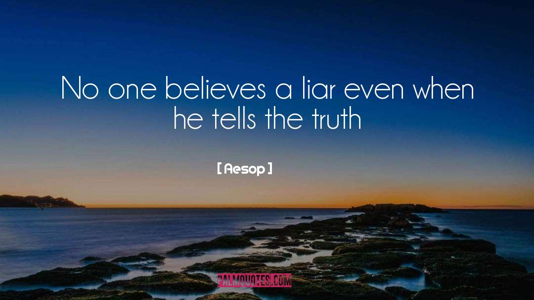 Aesop Quotes: No one believes a liar