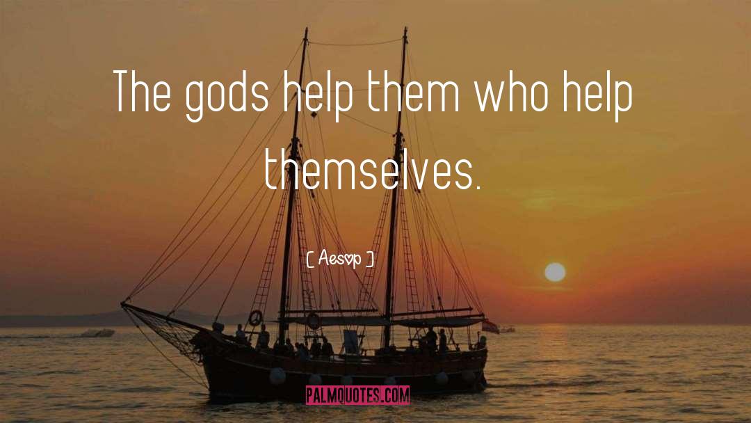 Aesop Quotes: The gods help them who