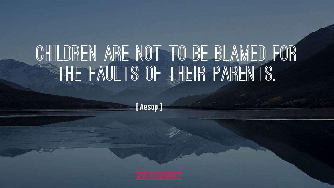 Aesop Quotes: Children are not to be