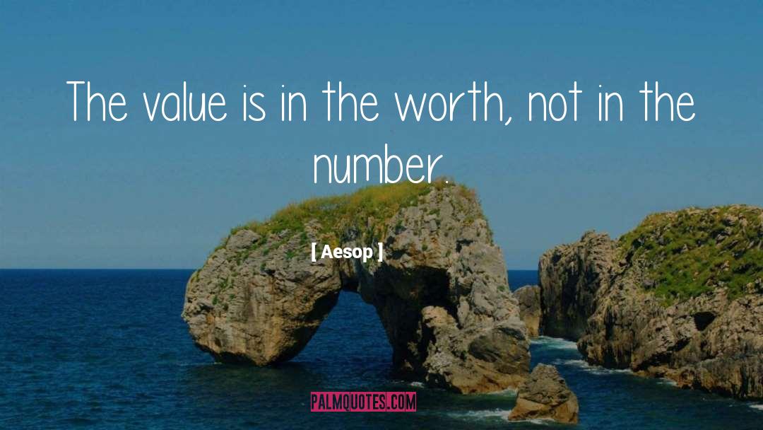Aesop Quotes: The value is in the