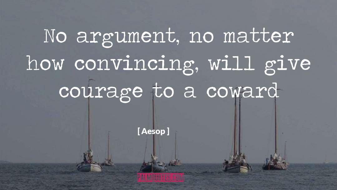 Aesop Quotes: No argument, no matter how