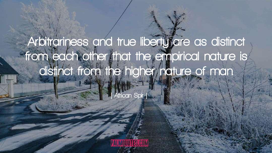 African Spir Quotes: Arbitrariness and true liberty are