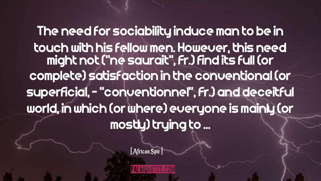 African Spir Quotes: The need for sociability induce