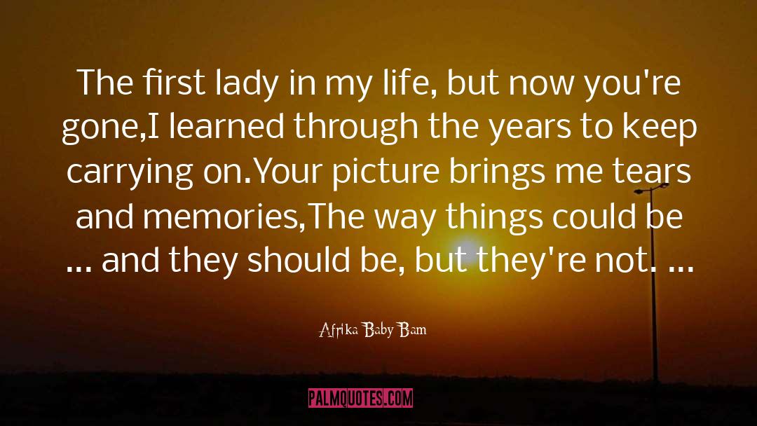 Afrika Baby Bam Quotes: The first lady in my