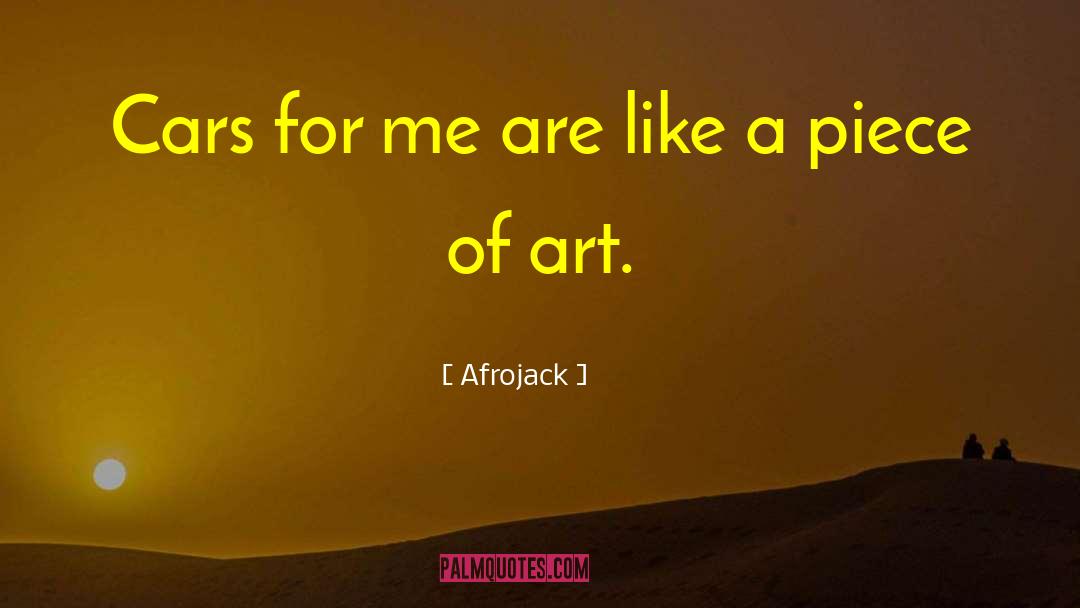 Afrojack Quotes: Cars for me are like