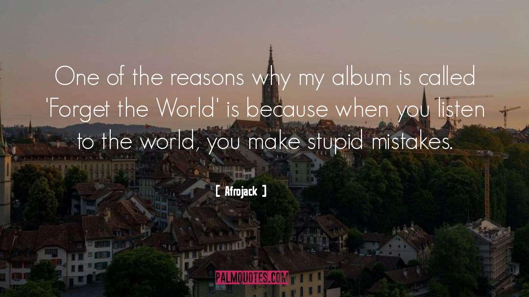 Afrojack Quotes: One of the reasons why