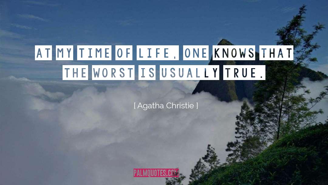 Agatha Christie Quotes: At my time of life,
