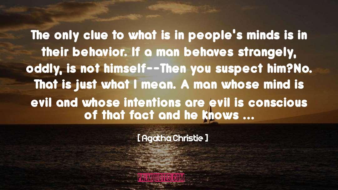 Agatha Christie Quotes: The only clue to what