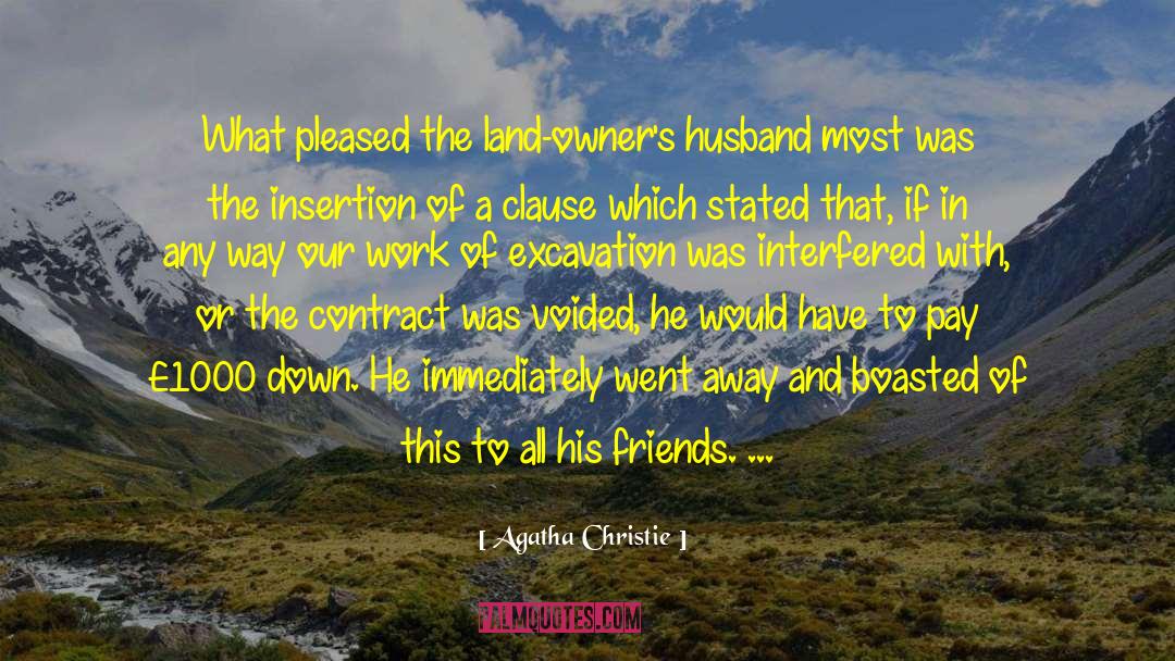 Agatha Christie Quotes: What pleased the land-owner's husband