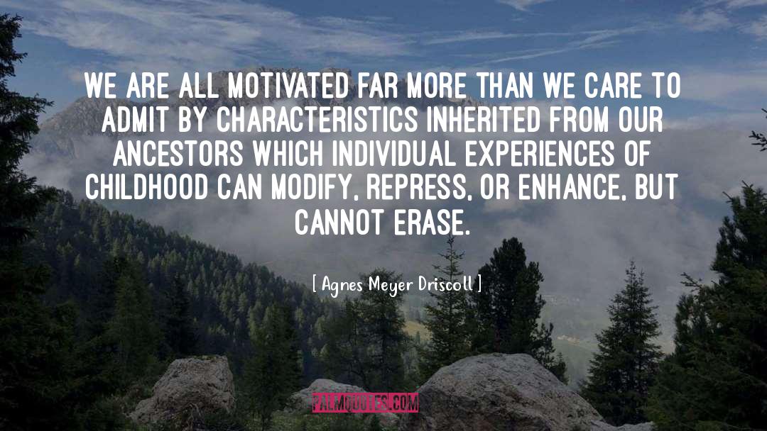 Agnes Meyer Driscoll Quotes: We are all motivated far
