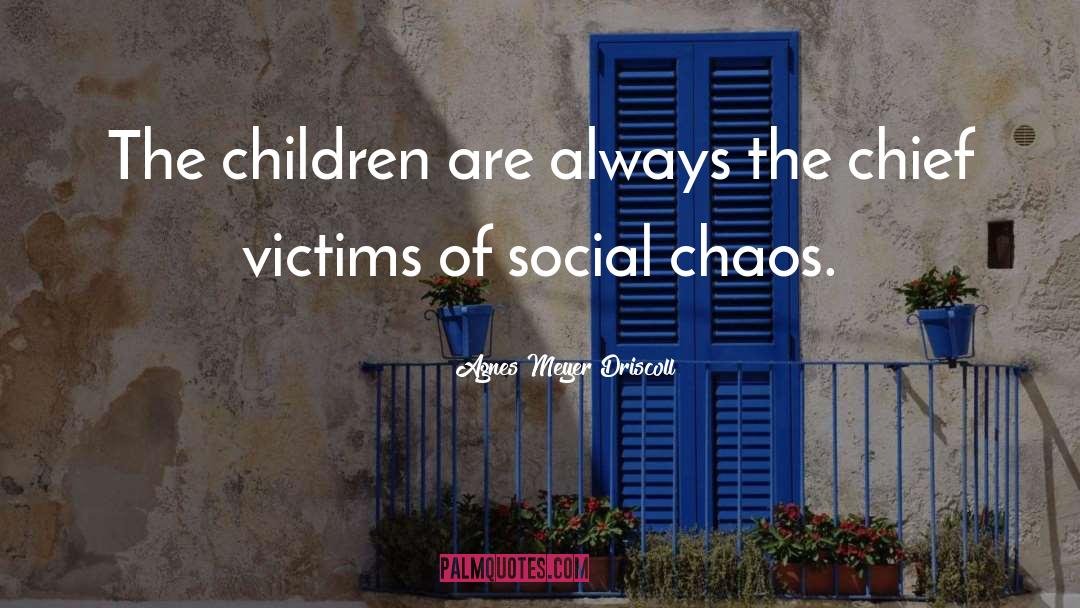 Agnes Meyer Driscoll Quotes: The children are always the