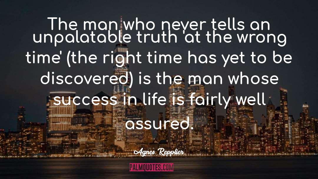 Agnes Repplier Quotes: The man who never tells