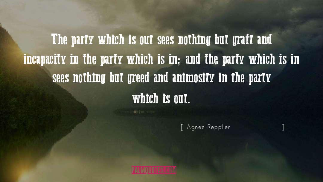 Agnes Repplier Quotes: The party which is out