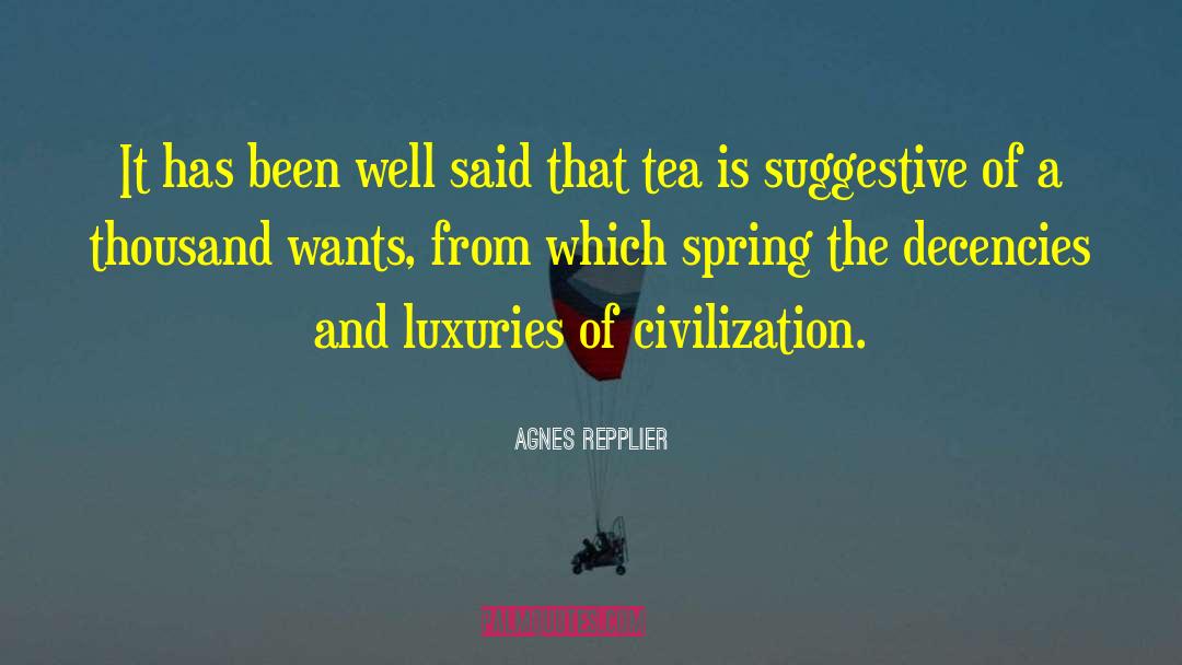 Agnes Repplier Quotes: It has been well said