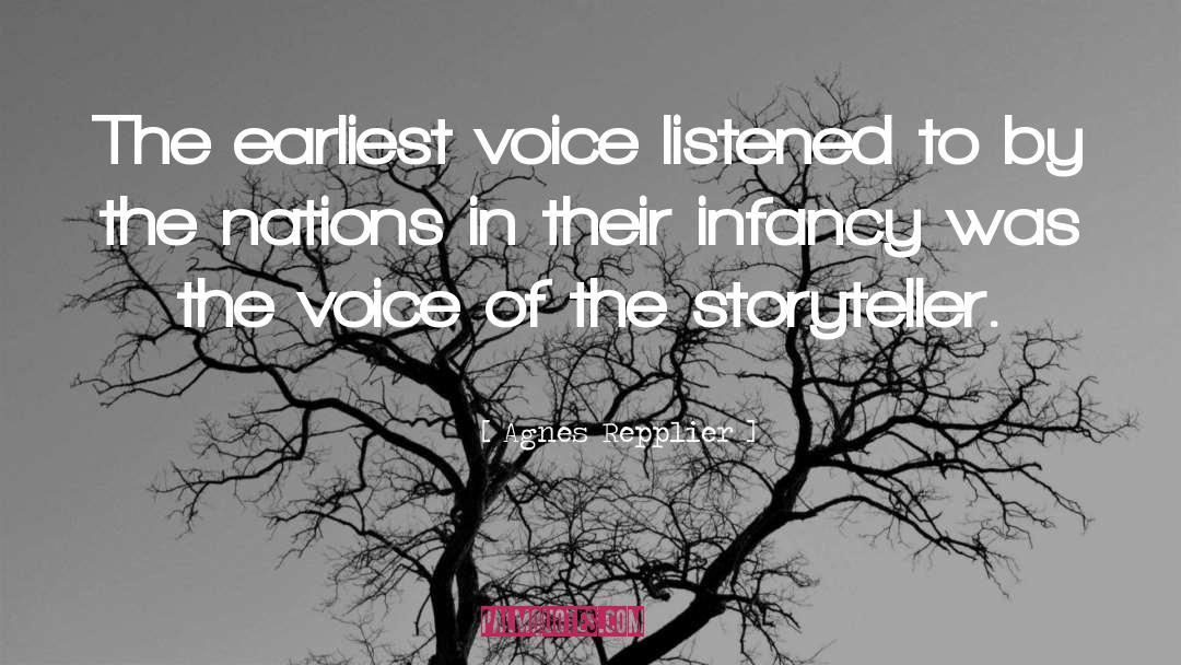 Agnes Repplier Quotes: The earliest voice listened to