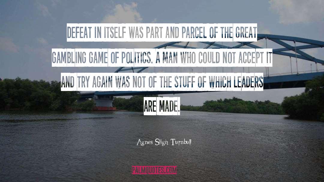 Agnes Sligh Turnbull Quotes: Defeat in itself was part