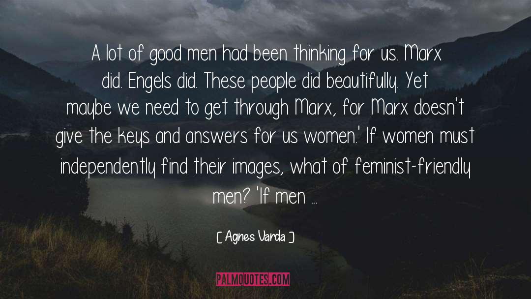 Agnes Varda Quotes: A lot of good men