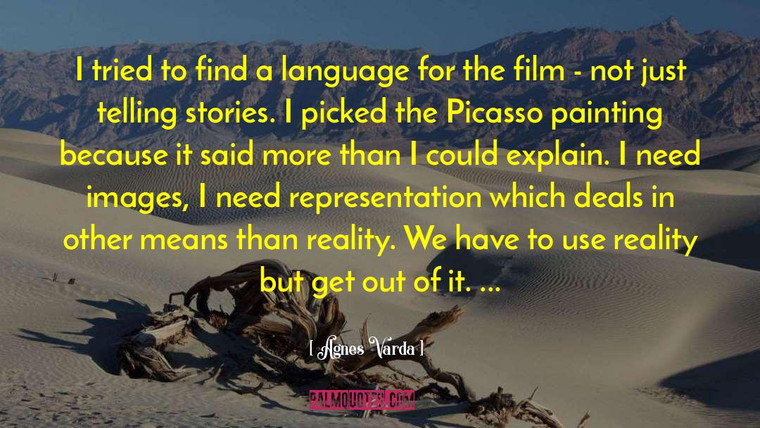 Agnes Varda Quotes: I tried to find a