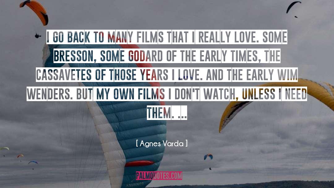 Agnes Varda Quotes: I go back to many