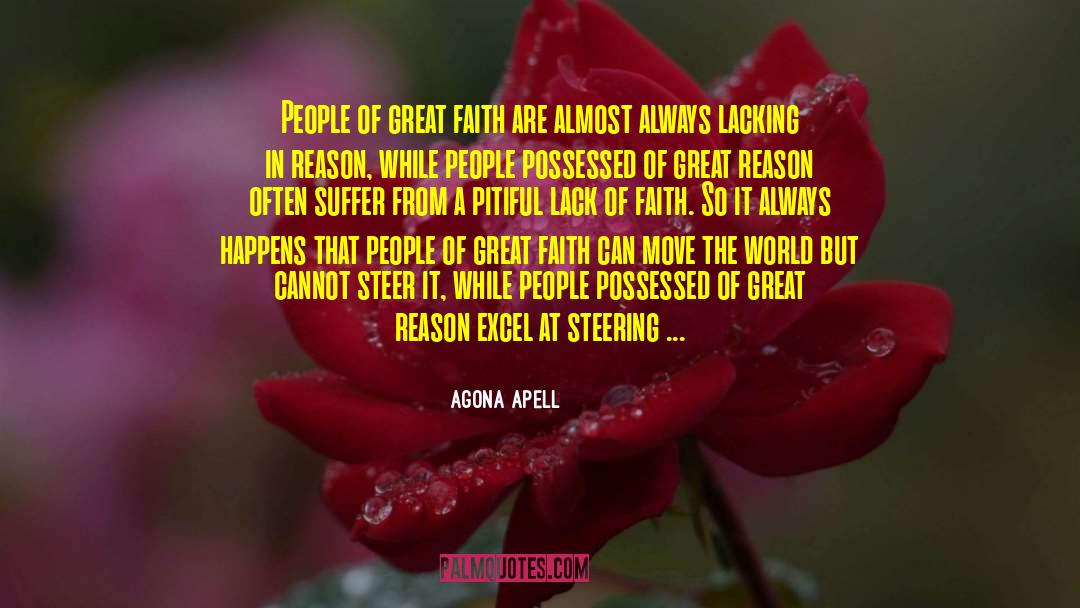 Agona Apell Quotes: People of great faith are