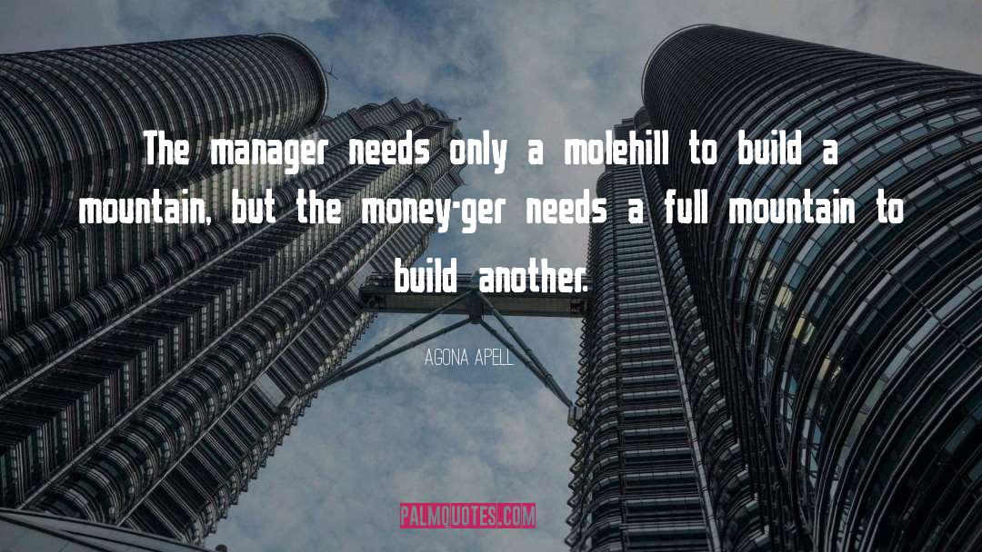 Agona Apell Quotes: The manager needs only a