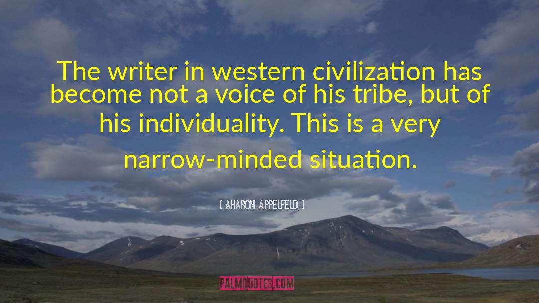 Aharon Appelfeld Quotes: The writer in western civilization