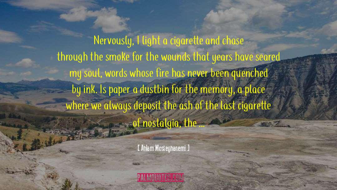 Ahlam Mosteghanemi Quotes: Nervously, I light a cigarette
