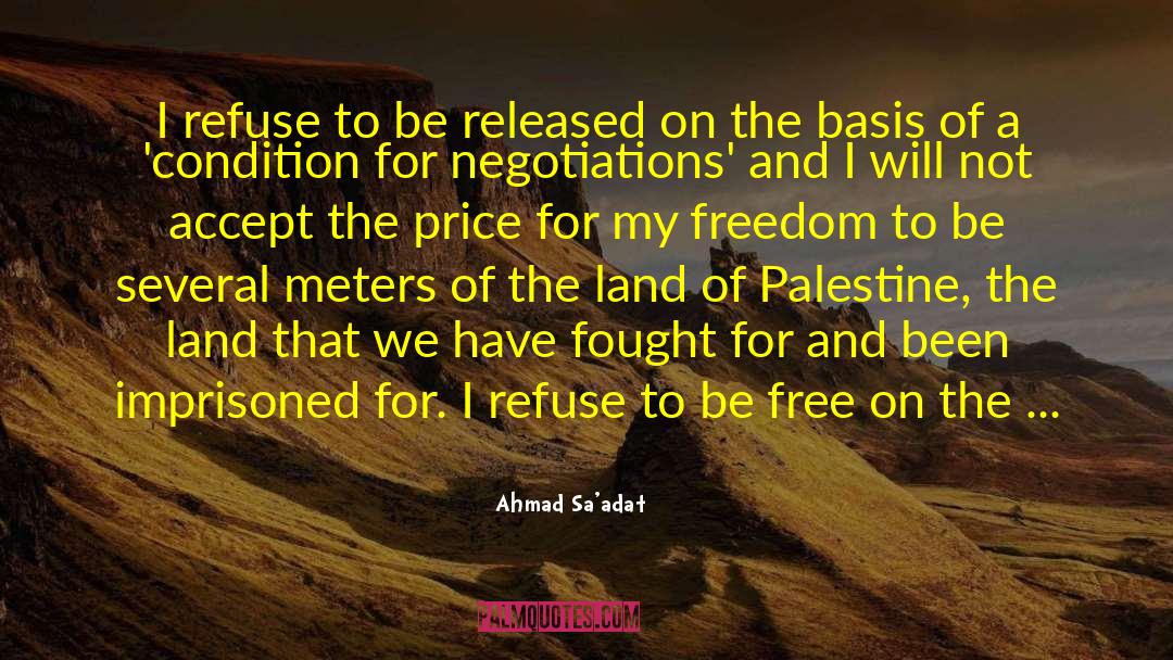 Ahmad Sa'adat Quotes: I refuse to be released