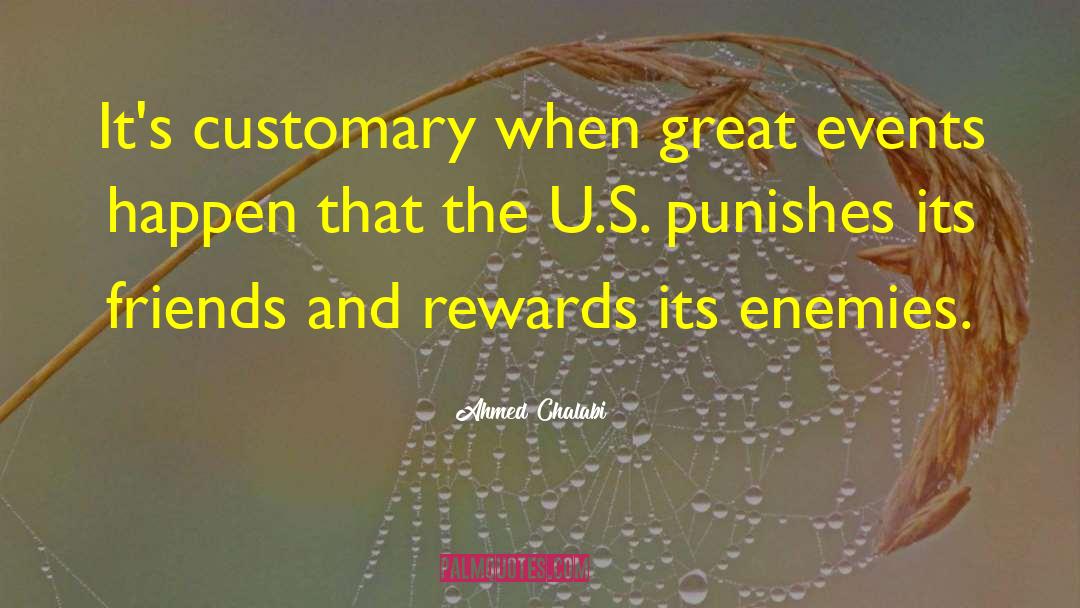 Ahmed Chalabi Quotes: It's customary when great events