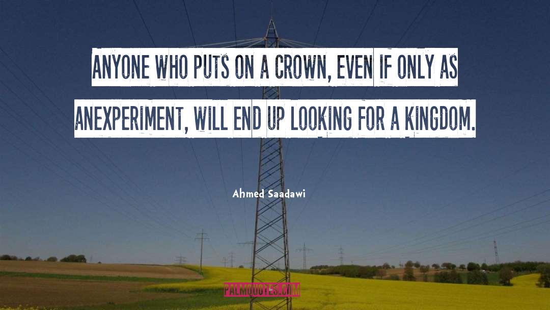 Ahmed Saadawi Quotes: Anyone who puts on a