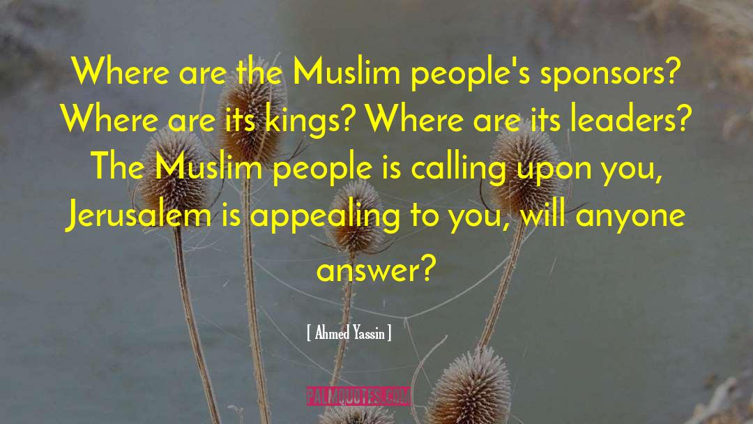 Ahmed Yassin Quotes: Where are the Muslim people's