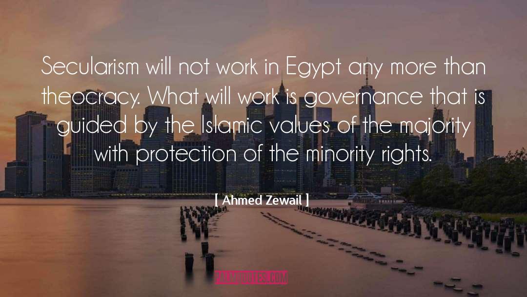 Ahmed Zewail Quotes: Secularism will not work in