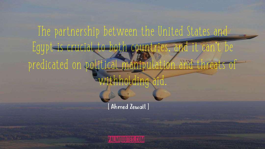 Ahmed Zewail Quotes: The partnership between the United