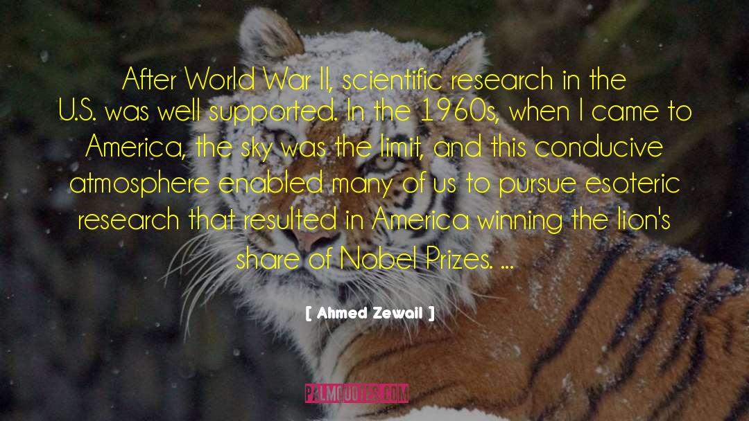 Ahmed Zewail Quotes: After World War II, scientific
