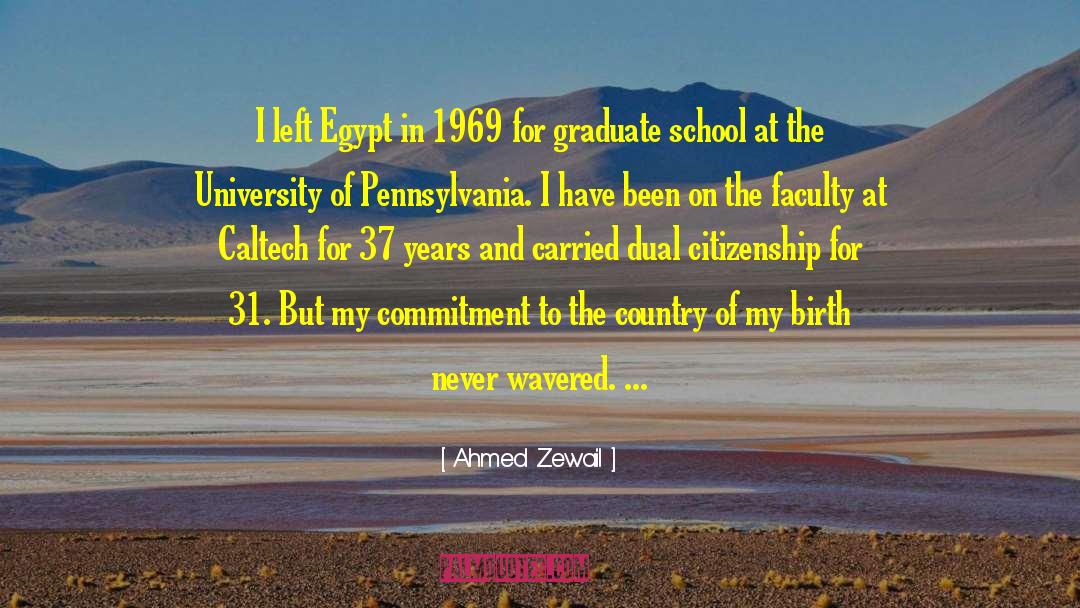 Ahmed Zewail Quotes: I left Egypt in 1969