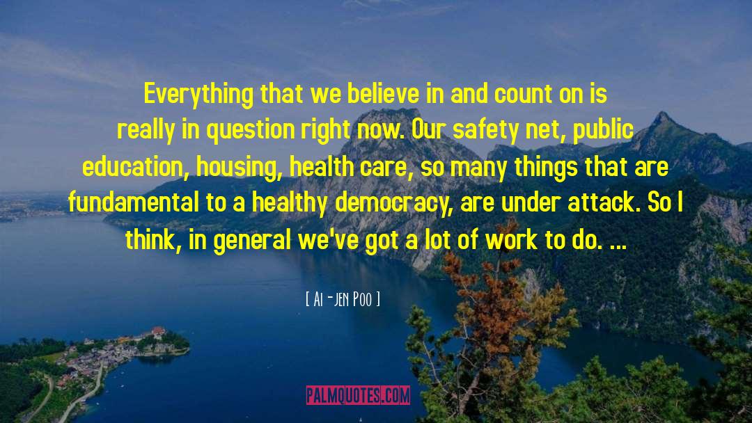 Ai-jen Poo Quotes: Everything that we believe in