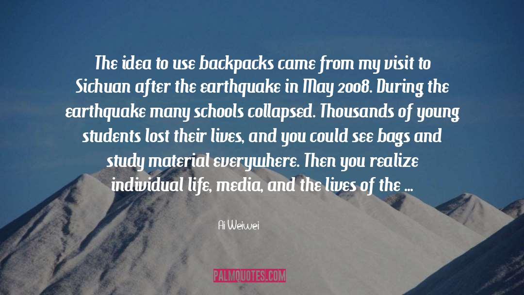 Ai Weiwei Quotes: The idea to use backpacks