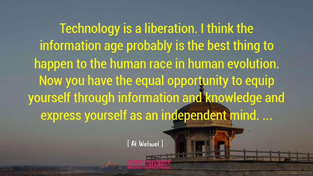 Ai Weiwei Quotes: Technology is a liberation. I