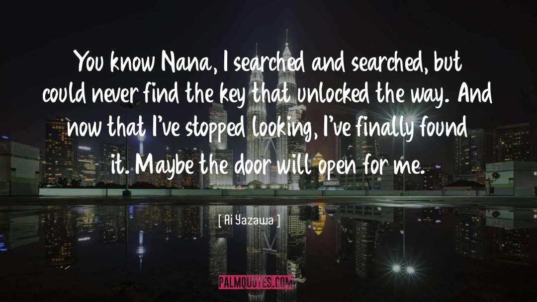 Ai Yazawa Quotes: You know Nana, I searched