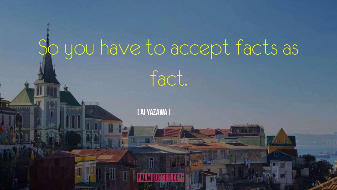 Ai Yazawa Quotes: So you have to accept