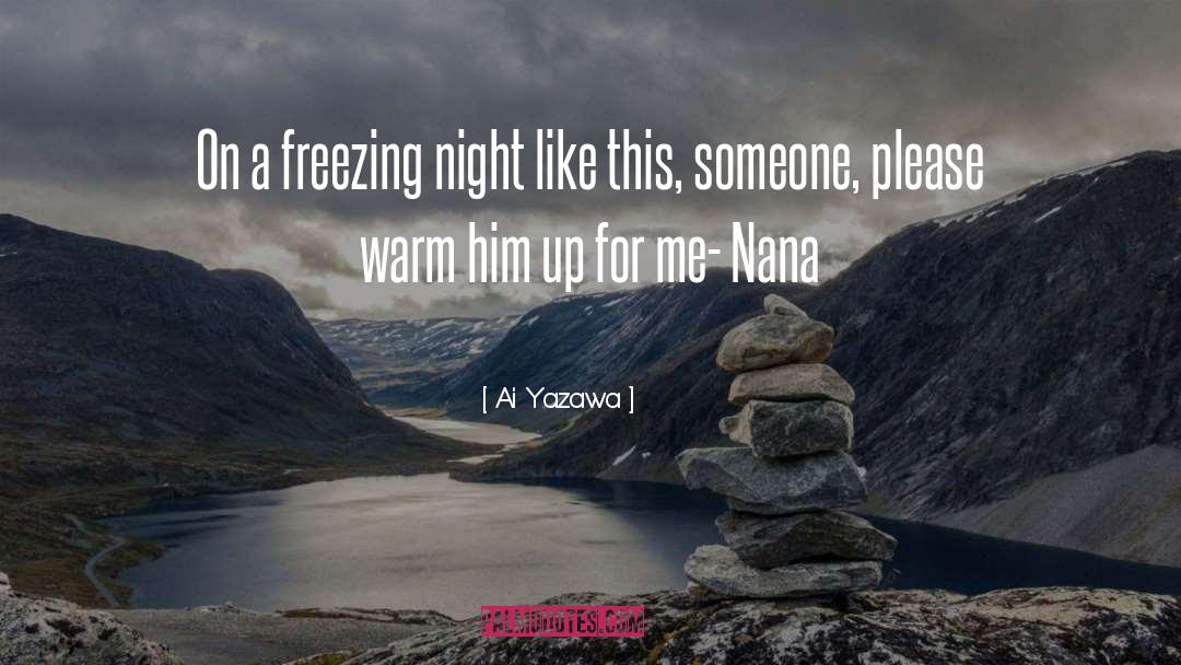 Ai Yazawa Quotes: On a freezing night like