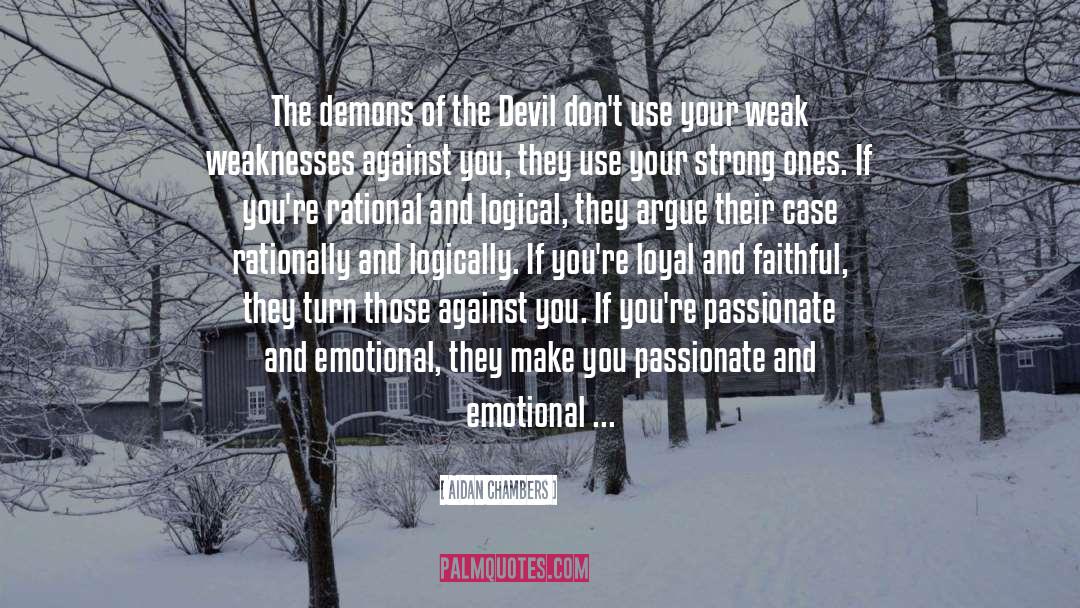 Aidan Chambers Quotes: The demons of the Devil