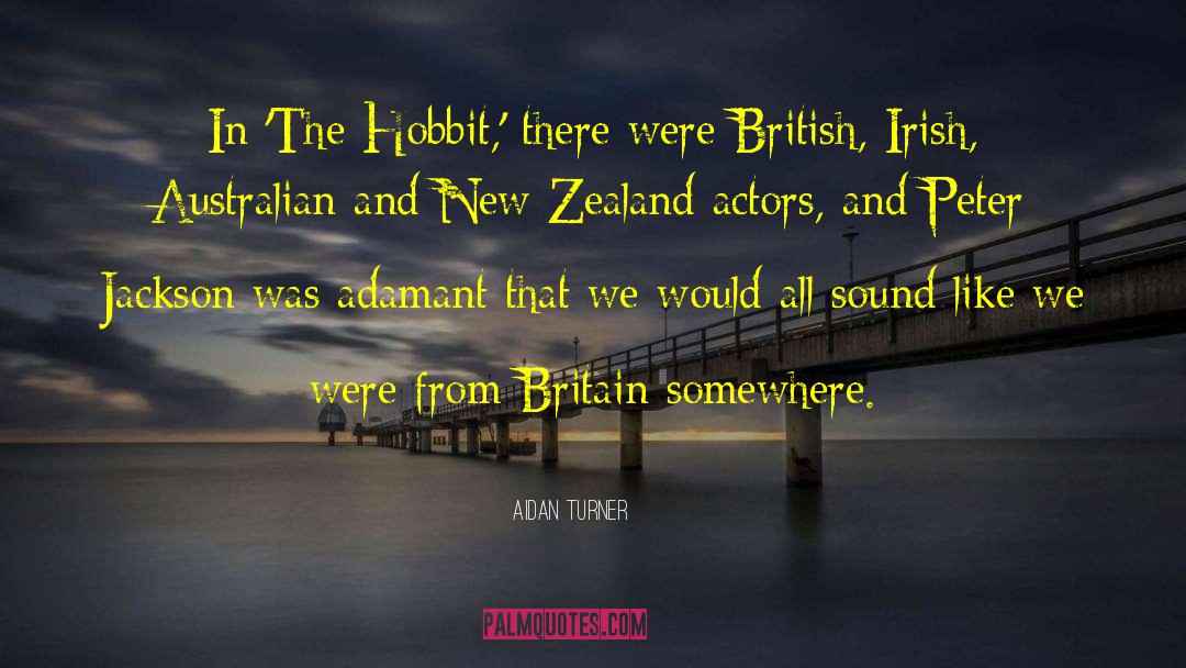 Aidan Turner Quotes: In 'The Hobbit,' there were