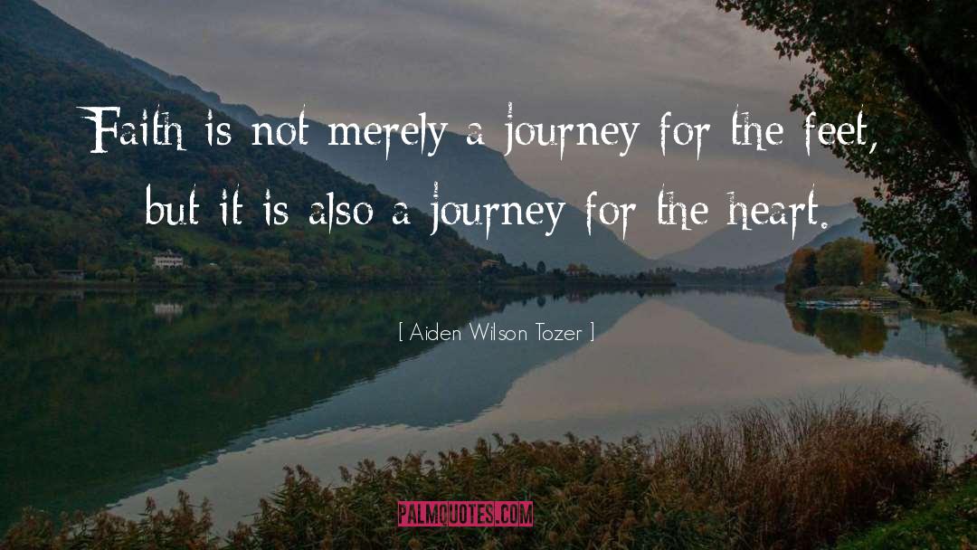 Aiden Wilson Tozer Quotes: Faith is not merely a