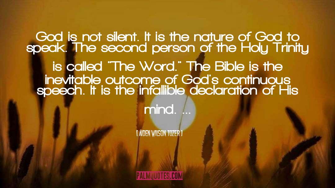 Aiden Wilson Tozer Quotes: God is not silent. It