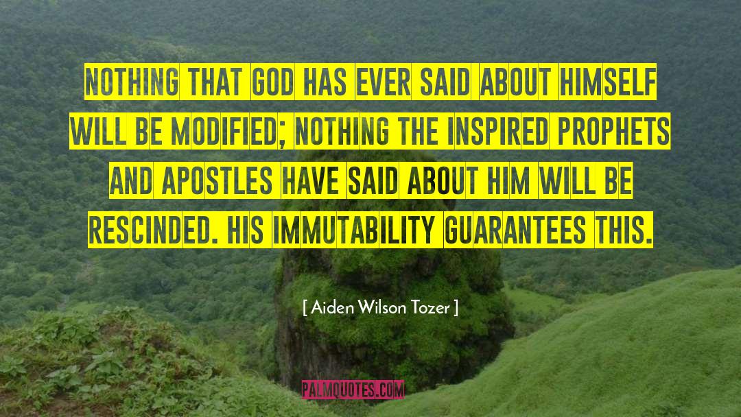 Aiden Wilson Tozer Quotes: Nothing that God has ever