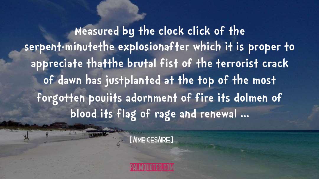 Aime Cesaire Quotes: Measured by the clock click